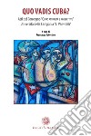 Quo vadis Cuba? Traiettorie economiche, giuridiche e sociali del paese latinoamericano. Atti del Convegno (Santa Maria Capua Vetere, 9 marzo 2017) libro