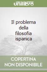 Il problema della filosofia ispanica