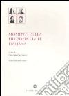 Momenti della filosofia civile italiana libro