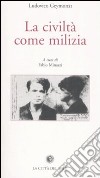 La civiltà come milizia libro