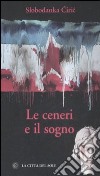 Le Ceneri e il sogno libro