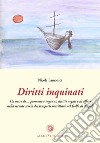 Diritti inquinati. Un mare di... promesse, inganni, diritti negati e di affari nella recente storia dei trasporti marittimi nel golfo di Napoli libro