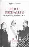 Profit uber alles! Le corporations americane e Hitler libro