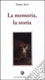 La memoria, la storia libro