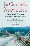 La Cina della Nuova Era. Viaggio nel 19° Congresso del Partito Comunista Cinese libro