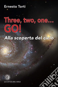 Three, two, one... Go! Alla scoperta del cielo