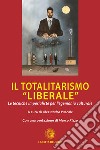 Il totalitarismo «liberale». Le tecniche imperialiste per l'egemonia culturale libro