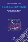 Crisi, disuguaglianze e povertà. Le iniquità del capitalismo, da Lehman Brothers alla Covid-19 libro
