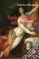 Parole e immagini della modernità libro