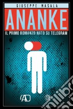 Ananke. Il primo romanzo nato su Telegram