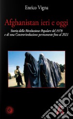 Afghanistan ieri e oggi. 1978-2001. Cronaca di una rivoluzione e di una controrivoluzione. Con DVD video libro