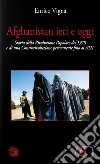 Afghanistan ieri e oggi. 1978-2001. Cronaca di una rivoluzione e di una controrivoluzione. Con DVD video libro di Vigna Enrico