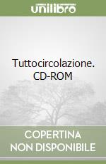 Tuttocircolazione. CD-ROM libro