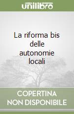 La riforma bis delle autonomie locali libro