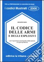 Il codice delle armi e degli esplosivi libro