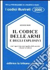 Il codice delle armi e degli esplosivi libro