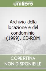 Archivio della locazione e del condominio (1999). CD-ROM libro
