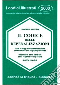 Il codice delle depenalizzazioni libro