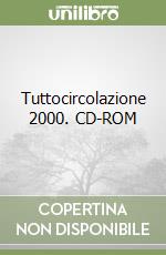 Tuttocircolazione 2000. CD-ROM libro