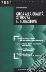 Guida pratica alla qualità, sicurezza ed ecogestione libro