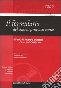 Il formulario del nuovo processo civile. Con CD-ROM libro