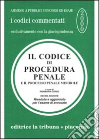 Il codice di procedura penale e il processo penale minorile commentati con la giurisprudenza libro