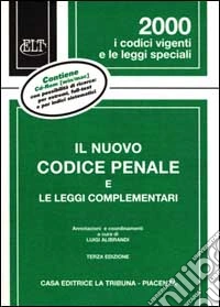 Il nuovo Codice penale e le leggi complementari. Con CD-ROM libro
