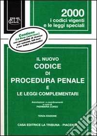 Il nuovo Codice di procedura penale e le leggi complementari. Con CD-ROM libro