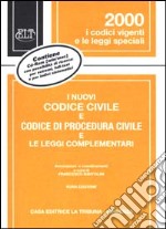 I nuovi codice civile e codice di procedura civile e le leggi complementari. Con CD-ROM