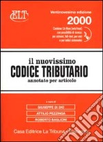 Il nuovissimo codice tributario annotato per articolo. Con CD-ROM libro