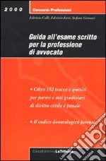 Guida all'esame scritto per la professione di avvocato libro