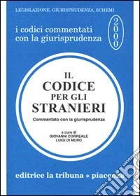 Il codice per gli stranieri commentato con la giurisprudenza libro