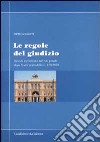 Le regole del giudizio. Note di riflessione sul rito penale dopo l'intervento della L. 479/1999 libro