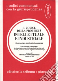 Il codice della proprietà intellettuale e industriale libro