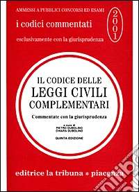 Il codice delle leggi civili complementari commentate con la giurisprudenza libro