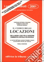 Il codice delle locazioni. Con la nuova legge per le abitazioni commentata articolo per articolo. Le norme dell'equo canone rimaste in vigore commentate... libro