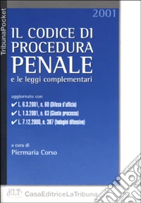 Il Codice di procedura penale e le leggi complementari libro