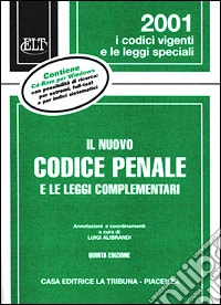 Il nuovo codice penale e le leggi complementari. Con CD-ROM libro