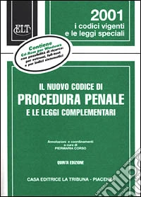 Il nuovo codice di procedura penale e le leggi complementari. Con CD-ROM libro