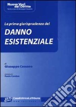 La prima giurisprudenza del danno esistenziale libro