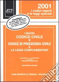 I nuovi codice civile e codice procedura civile e le leggi complementari. Con CD-ROM libro