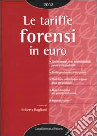 Le tariffe forensi in Euro. Con il contributo unificato per l'iscrizione a ruolo e i diritti di cancelleria libro