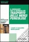 Il consulente per la sicurezza del trasporto delle merci pericolose libro