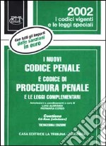 I nuovi codice penale e codice di procedura penale e le leggi complementari. Con CD-ROM libro