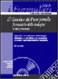Il giudice di pace penale. Formulario delle indagini e del processo. Con CD-ROM libro