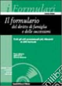 Formulario del diritto di famiglia e delle successioni. Con CD-ROM libro