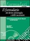 Formulario del diritto di famiglia e delle successioni. Con CD-ROM libro