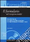 Il formulario del recupero crediti. Con CD-ROM libro