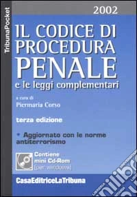 Il codice di procedura penale e le leggi complementari. Con mini CD-ROM libro
