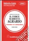 Il codice di diritto agrario. Commentato con la giurisprudenza libro